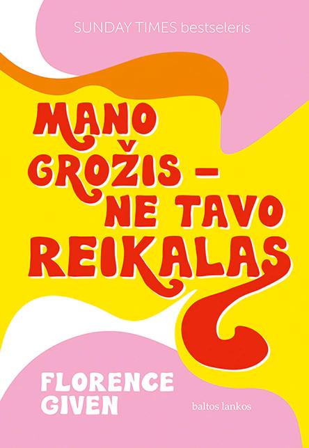Mano grožis - ne tavo reikalas