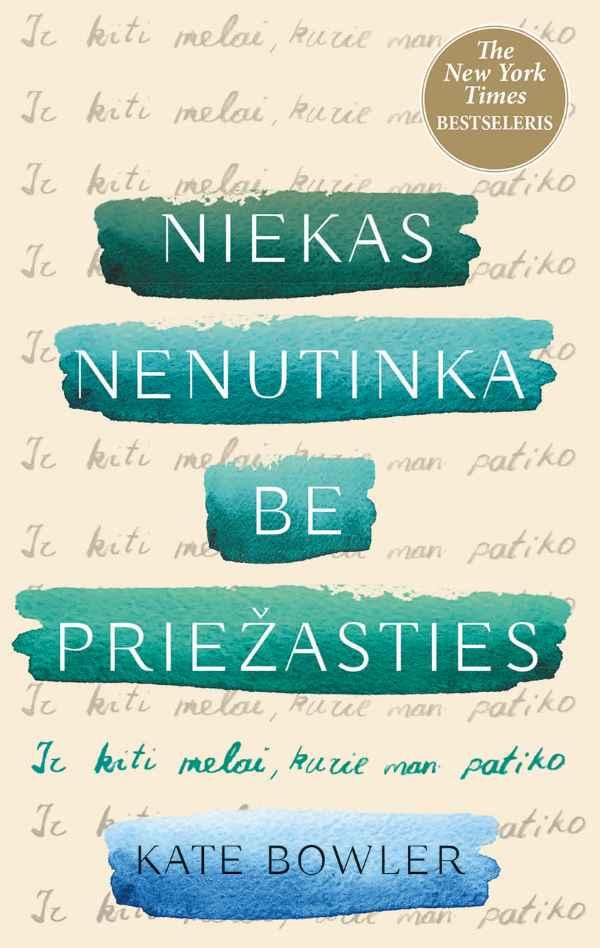 Niekas nenutinka be priežasties