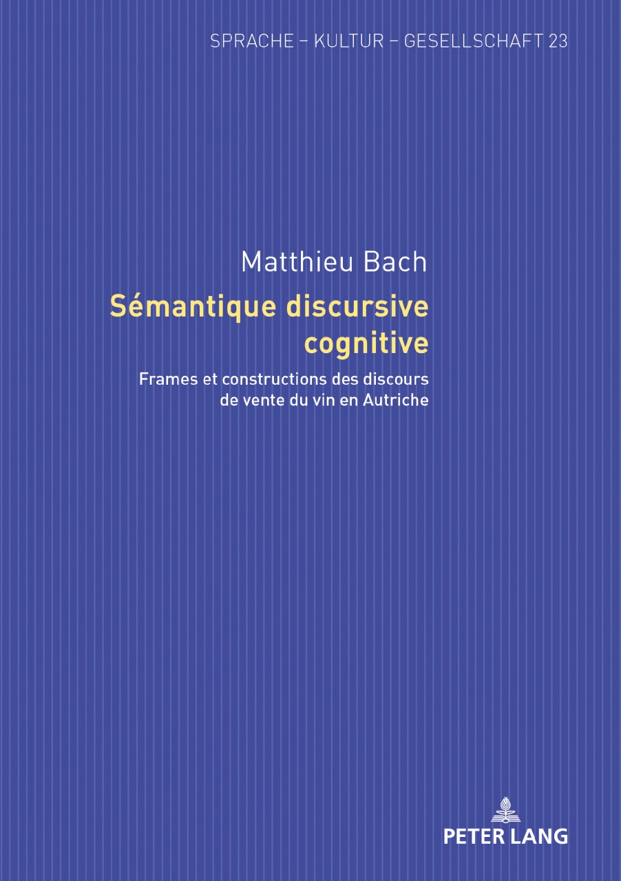 Sémantique discursive cognitive: Frames et constructions des discours de vente du vin en Autriche