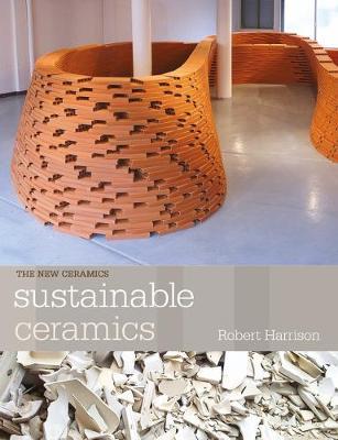 Sustainable Ceramics A Practical Approach