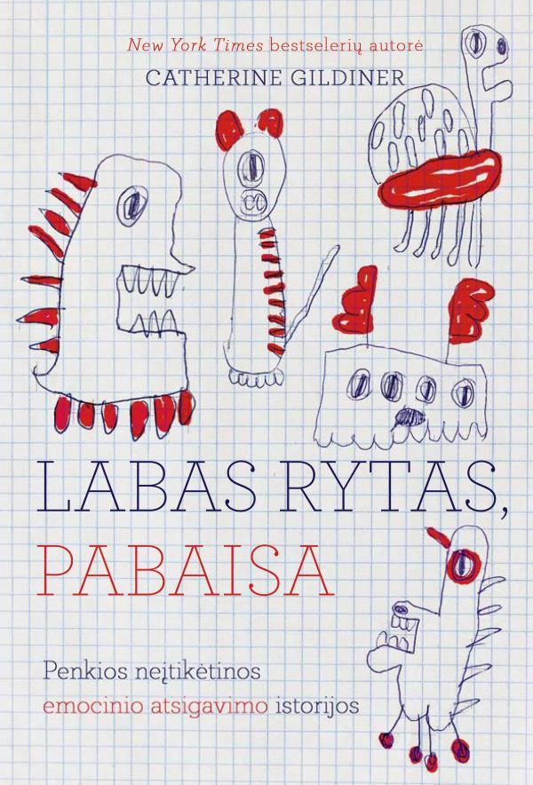 Labas rytas, pabaisa. Penkios neįtikėtinos emocinio atsigavimo istorijos