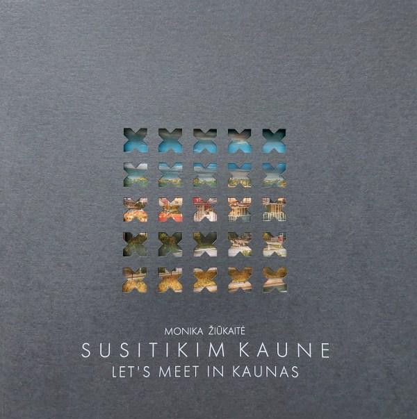 Susitikim Kaune. Let’s meet in Kaunas