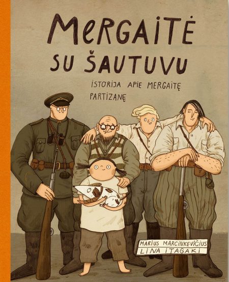 Mergaitė su šautuvu. Istorija apie mergaitę partizanę