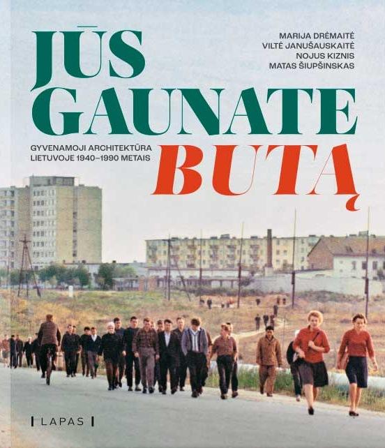 Jūs gaunate butą. Gyvenamoji architektūra Lietuvoje