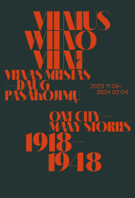 Vilnius-Wilno-Vilne 1918-1948 One city - many stories
