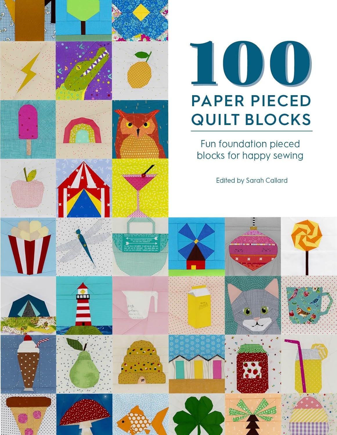 100 Paper Pieced Quilt Blocks: Blocks for Happy Sewing