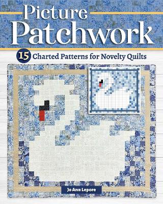 Picture Patchwork : 15 Charted Patterns for Novelty Quilts