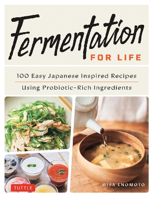 Fermentation for Life: 100 Easy Japanese Recipes