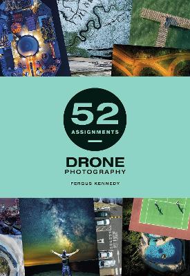 52 Assignments: Drone Photogra phy