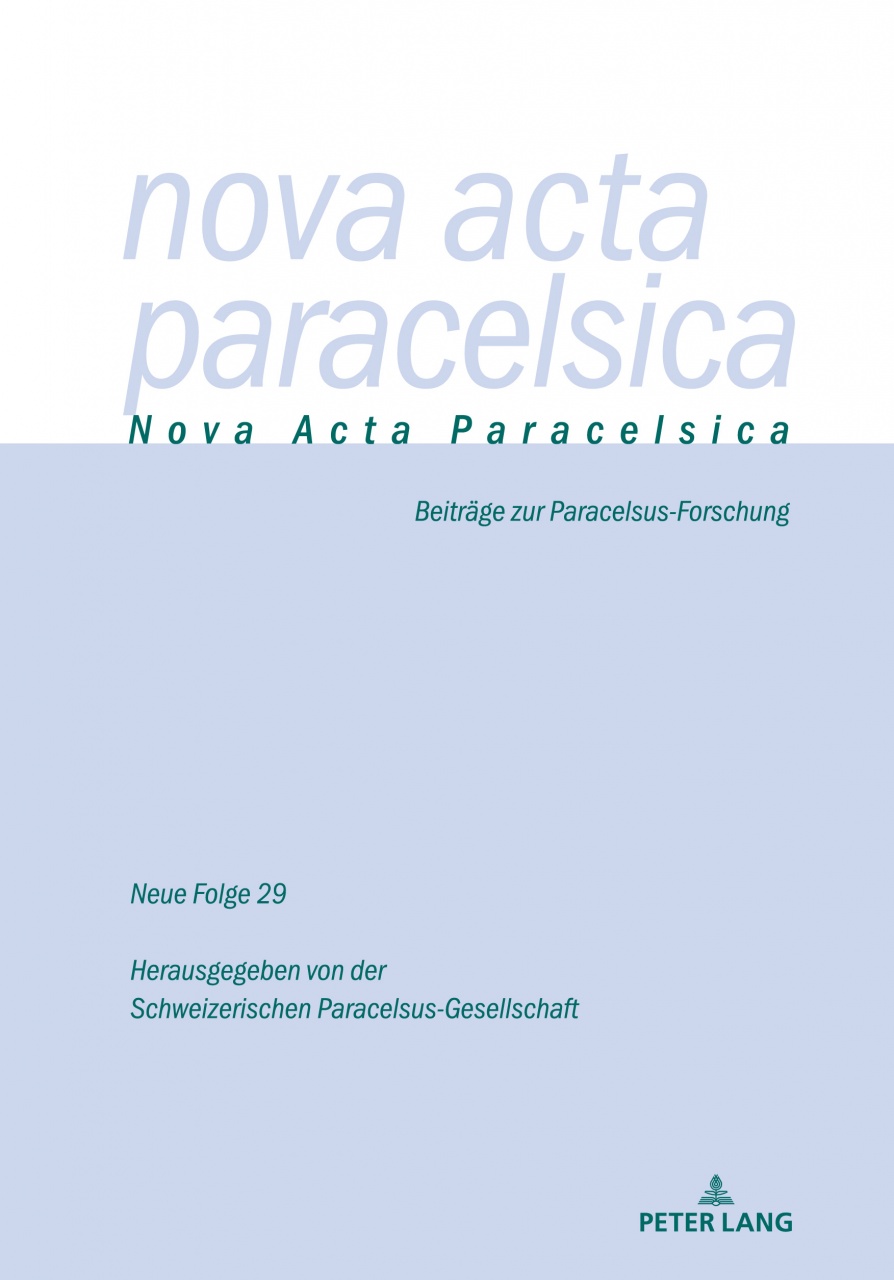 Nova Acta Paracelsica 29/2021: Beitraege zur Paracelsus-Forschung