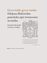 Gyvas žodis, gyvas vaizdas Fabijono Birkowskio pamokslas