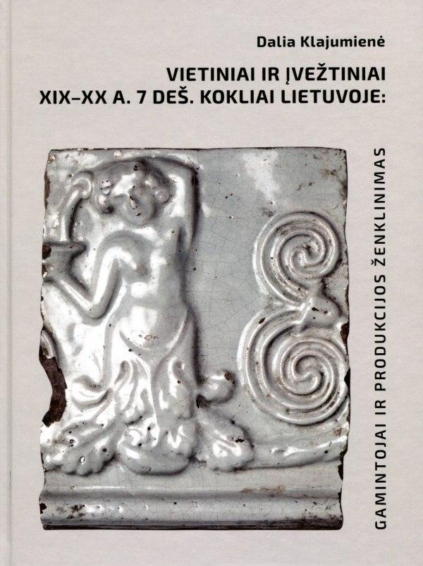 Vietiniai ir įvežtiniai XIX-XX a. 7 deš. kokliai Lietuvoje