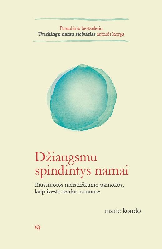 Džiaugsmu spindintys namai: iliustruotos meistriškumo pamo
