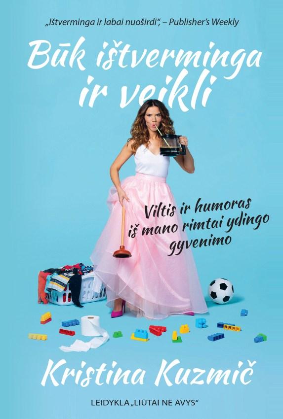 Būk ištverminga ir veikli