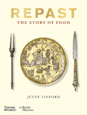 Repast (British Museum) : The Story of Food