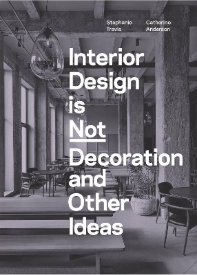 Interior Design is Not Decoration