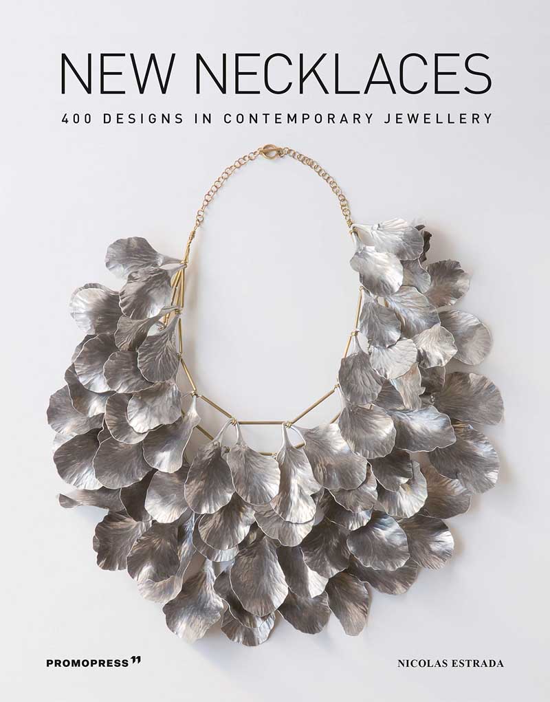 New Necklaces: 400 Designs inContemporary Jewellery