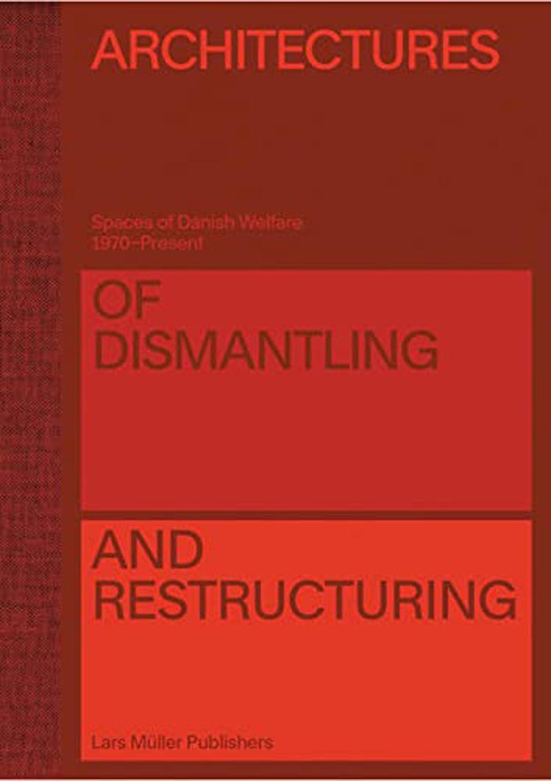 Architectures of Dismantling and Restructuring