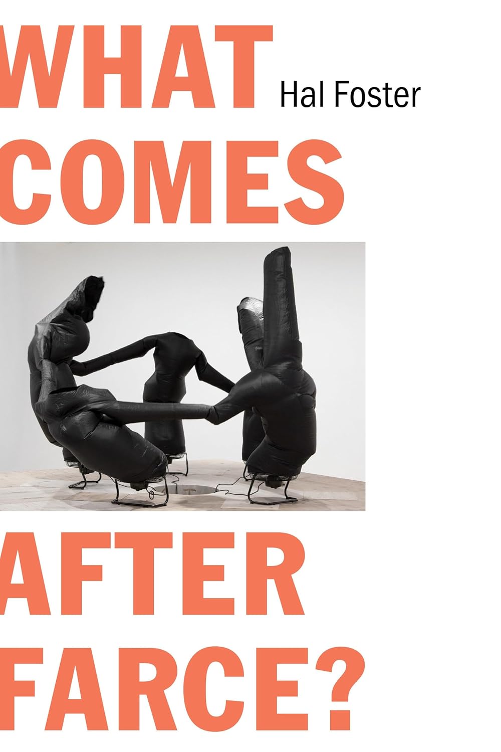 What Comes After Farce? Art Cr iticizm at a Time of Debacle