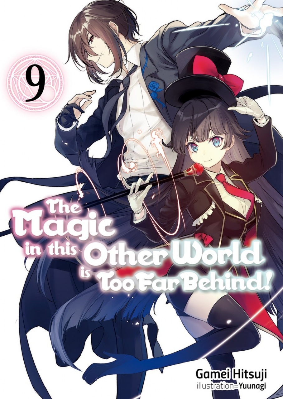 Magic in this Other World is Too Far Behind! Volume 9 (Light Novel)