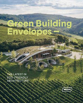 Green Building Envelopes: The Latest in Eco-Friendly Archite