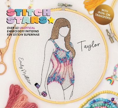 Stitch Stars: Taylor: Over 20 unofficial embroidery patterns