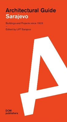 Sarajevo: Architectural Guide