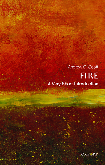 Fire: A Very ShortIntroduction