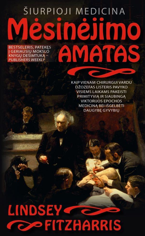 Mėsinėjimo amatas: šiurpioji medicina