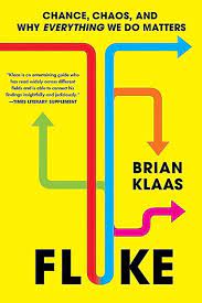 Fluke : Chance, Chaos, and Why Everything We Do Matters