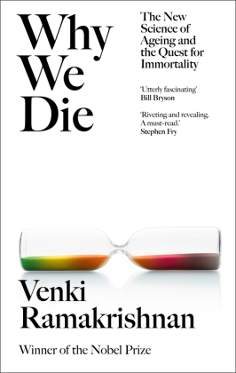 Why We Die : The New Science of  Ageing and the Quest for Im