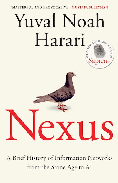 Nexus : A Brief History of Information Networks