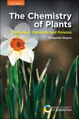 The Chemistry of Plants: Perfumes,  Pigments and Poisons