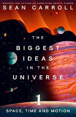 The Biggest Ideas in the Universe: Space, Time and Motion