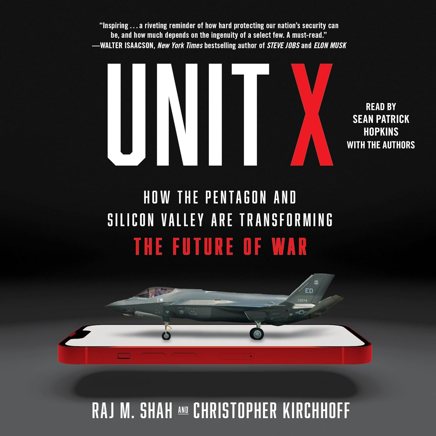 Unit X: How the Pentagon and Silicon Valley Are Transforming the Future of War