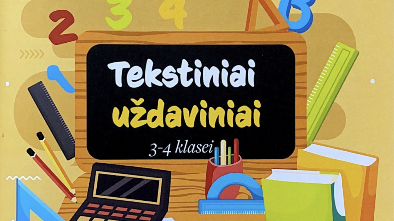 Tekstiniai uždaviniai 3-4 kl.