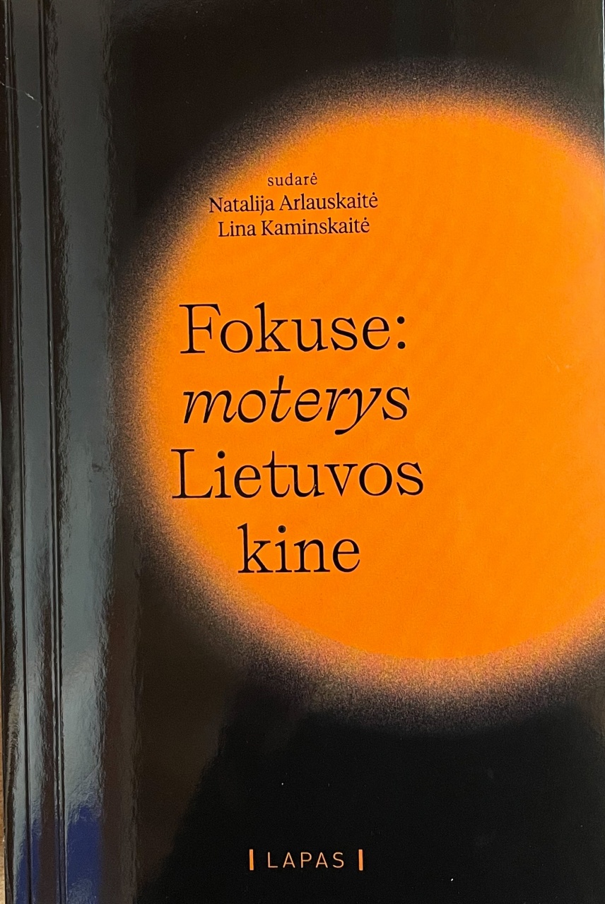 Fokuse: moterys Lietuvos kine