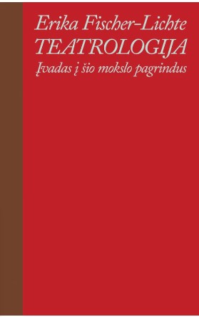 Teatrologija. Įvadas į šio mokslo pagrindus