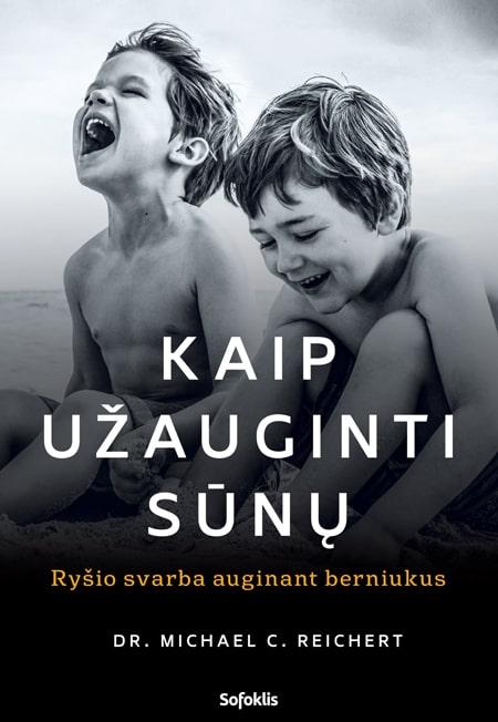 Kaip užauginti sūnų. Ryšio svarba auginant berniukus