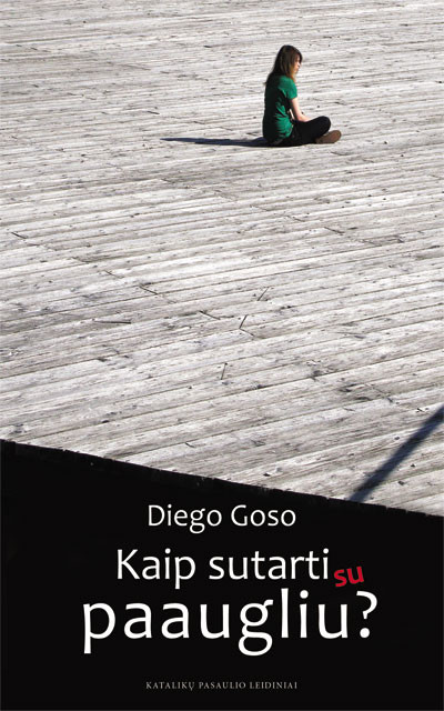 Kaip sutarti su paaugliu?