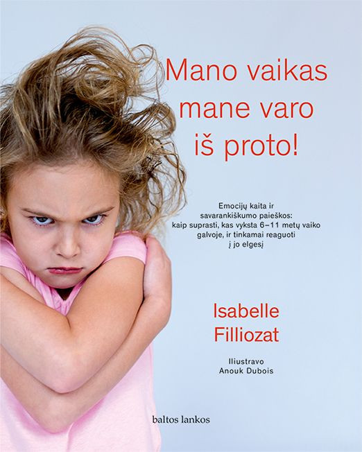 Mano vaikas mane varo išproto!