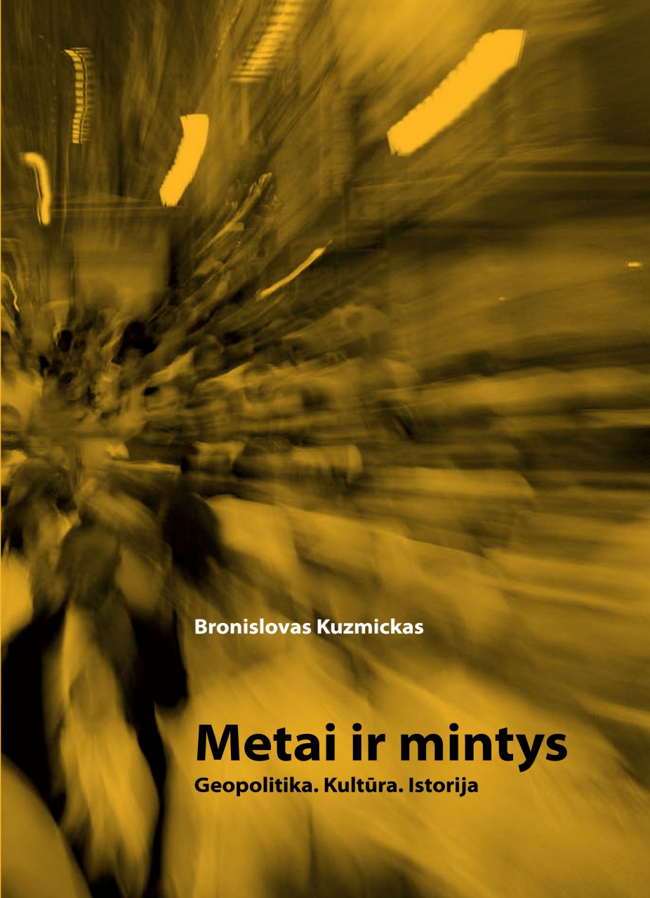 Metai ir mintys. Geopolitika.Kultūra. Istorija