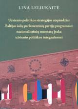 Užsienio politikos strategijos atspindžiai Baltijos šalių parlamentinių partijų programose