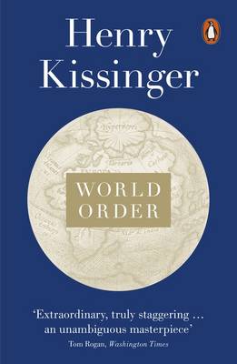 World Order: Reflections on the Character of Nations and the