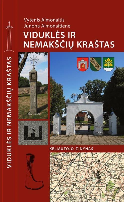 Viduklės ir Nemakščių kraštas.Keliautojo žinynas