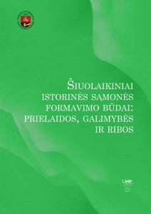 Šiuolaikiniai istorinės sąmonės formavimo būdai: prielaidos