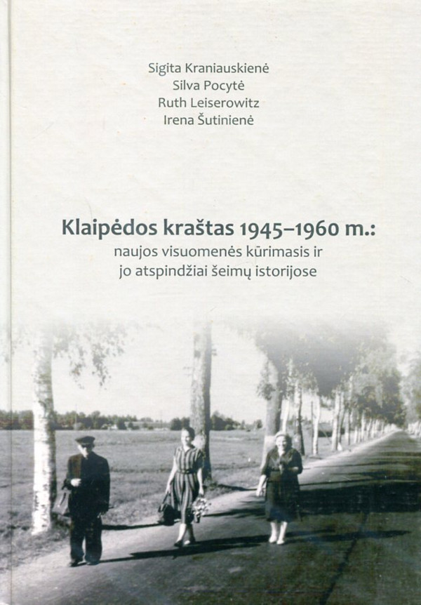 Klaipėdos kraštas 1945-1960m.:naujos visuomenės kūrimasis ir