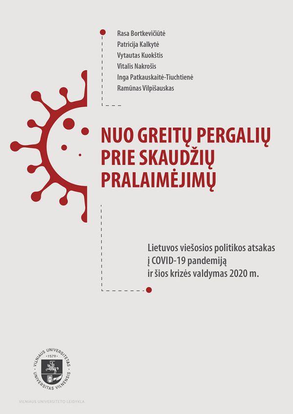 Nuo greitų pergalių prie skaudžių pralaimėjimų. Lietuvos viešosios politikos atsakas į COVID-19 pandemiją ir šios krizės valdymas 2020 m.