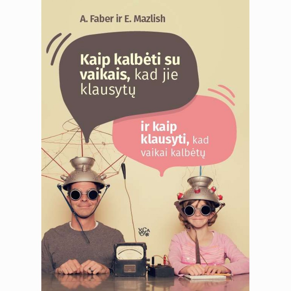 Kaip kalbėti su vaikais, kadjie klausytų, ir kaip klausyti
