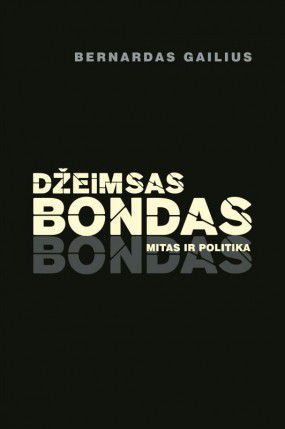 Džeimsas Bondas mitas ir politika